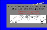 La ciencia secreta de la cerrajería ciencia secreta de la cerrajería © 6 Pie de impresión Todos los derechos, incluyendo la traducción a lenguas extranjeras, la filmación, una