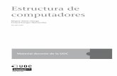 computadores Estructura de Miquel Albert Orenga Gerard …openaccess.uoc.edu/webapps/o2/bitstream/10609/1274… ·  · 2017-10-04E/S con interrupciones 4. ... Fundamentos y Estructura