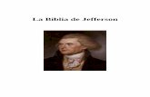 La Biblia de Jefferson - Re Evolución | Gritando verdades · La Biblia de Jefferson La Vida y Moralejas de Jesús Thomas Jefferson creyó que el sistema ético de Jesús era el más