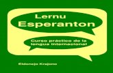 Lernu - Inicio · ADVERTENCIA LERNU ESPERANTON es un curso de Esperanto con ejercicios, apto para iniciarse en el estudio de la lengua internacional de …
