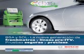 BSA y SDL: La nueva generación de y Pruebas seguras y … · 3 Series BSA y SDL: Servicio de frenos de Bosch gracias a la combinación de los equipos de taller para servicio de frenos