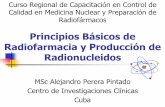 Principios Básicos de Radiofarmacia y Producción de ... · Producción de isótopos en Aceleradores Los aceleradores pueden ser lineales o cíclicos.