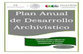 Plan Anual de Desarrollo Archivístico - INADEM · para la Administración de los Expedientes de Archivo? Si No 2. ¿La Unidad Administrativa cuenta con equipo para digitali-zar los