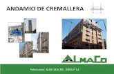 ANDAMIO DE CREMALLERA · El Andamio Cremallera permite el trabajo en ... Las máquinas han sido diseñadas cumpliendo las normativas europeas EN 12158-1:1997 / EN 2-292:1993 / EN