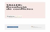 Taller: resolució de conflictes - Ajuntament de Palma del taller “resolució de conflictes” - Donar a conèixer els conceptes de conflicte, mediació i negociació. - Diferenciar