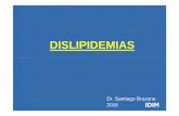 2016. Tratamiento dislipemias. ATENEO. BRUZONE …idim.com.ar/blog/wp-content/uploads/2016/04/2016... ·  · 2016-04-22• Reduce Lp (a). EA : flushing , aumento de la glucemia,