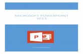 Microsoft powerpoint 2013 - peremanelv.com · MICROSOFT POWERPOINT 2013 . Introducción Cuando ejecutamos PowerPoint encontramos la siguiente ventana: Observaremos …
