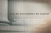 Ley de Sociedades de Capital€¦ ·  · 2011-02-11Ley de Sociedades de Capital Principales novedades del Real Decreto Legislativo 1/2010, y modificaciones introducidas por el Real