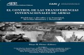 El Control de las Transferencias Internacionales de Armascari.org.ar/pdf/armastransferencias.pdf · Transferencias de Armas, Violencia y Crimen ... el Comercio de Armas Comité Internacional