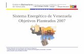 VENEZUELA - Sistema Energético de Venezuela · Quito, Ecuador 19-21 de Marzo de 2007 Sistema Energético de Venezuela ... RED DE TRANSMISION ACTUAL DEL OPSIS SISTEMA INTERCONECTADO