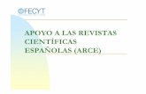 APOYO A LAS REVISTAS CIENTÍFICAS ESPAÑOLAS … · ∼13 nuevas revistas aceptadas en ISI en 2007 y 23 a lo largo de 2008 ... Repositorio Español de Ciencia y ... (Catedrático