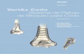 VariAx Codo Sistema de Placas de Bloqueo para Codo · vertebral. 8 Técnica Quirúrgica Húmero Distal ... Osteotomía de olécranon Se lleva a cabo una osteotomía de Chevron o en