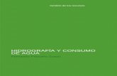 HIDROGRAFÍA Y CONSUMO DE AGUA - Omau Málaga€¦ ·  · 2014-04-15El contenido de este informe corresponde a la visión ... Captación y Suministro de Agua Potable (hm3/Año) ETAP