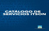 CATÁLOGO DE SERVICIOS ITSON CATÁLO- GO DE … · CIDIC Centro de Servicios de Ingeniería Civil CIEN Centro de Investigación Económicas y de Negocios ... asesoría en rubros de