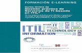 Gestión Práctica de Servicios de TI basada en ITIL · efectivo manual de consulta. A cada alumno se le asignará un tutor que le apoyará y dará seguimiento durante el curso, ...