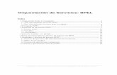 Orquestación de Servicios: BPEL - expertojava.ua.esexpertojava.ua.es/j2ee/publico/servc-web-2012-13/sesion03-apuntes.pdf · La respuesta más reciente al reto de la integración