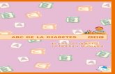 ABC de la Diabetes - Sociedad Española de … diabetes, como cualquier otra enfermedad crónica en la infancia, no tiene que ser un obstáculo para poder in teg rar de maner a óptima