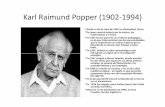 Karl Raimund Popper (1902-1994) · Karl Raimund Popper (1902-1994) *Nació un 26 de Julio de 1902 en Himmelhof, Viena. ... las dos obras que exponían sus ideas político-sociales: