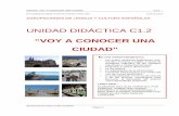 UNIDAD DIDÁCTICA C1.2 “VOY A CONOCER UNA CIUDAD”3342cb4c-a5c4-417… ·  · 2017-05-30UNIDAD: VOY A CONOCER UNA CIUDAD C1.2 Agrupaciones de Lengua y Cultura españolas Página