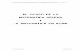 EL OCASO DE LA MATEMATICA HELENA Y LA …matematicas.uclm.es/ita-cr/web_matematicas/trabajos/3/3_ocaso... · Al final de la Antigüedad la matemática se vio inmersa en la decadencia