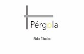 Presentación de PowerPoint - Pergola Méxicopergola.com.mx/wp-content/uploads/2017/06/ficha-tecnica-pergola.pdf · c. Palillería de Sunbrella Complementos de lujo • Muro Verde