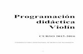 Programación didáctica Violínconservatoriosalamanca.centros.educa.jcyl.es/.../Prog_2015_Violin.pdf · relacionados con el contexto infantil y utilizarán un lenguaje musical simple