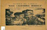 SOBRE EL LIBRO BAJA CALifORNIA HfROICA - …archivomagon.net/.../2014/...el_libro_baja_california_heroica_1960.pdf · SOBRE EL LIBRO "BAJA CALifORNIA H~ROICA" (Contra la DeFensa de