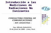 Introducción a las Mediciones de Radiaciones No Ionizantes€¦ · PPT file · Web view · 2007-04-10Introducción a las Mediciones de Radiaciones No Ionizantes CONSULTORA FEDERAL