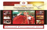 Manual Parroquial 2015 - archsa.org±a del Arzobispo 2015 3 Índice Transformando el Futuro INTRODUCCIÓN Mensaje a Sacerdotes y Líderes Laicos 7 Esquema de los Eventos 8