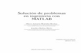 Solución de problemas en ingeniería con Matlab · Solución de problemas en ingeniería con MATLAB Marco Antonio Montufar Benítez Centro de Investigación Avanzada en Ingeniería