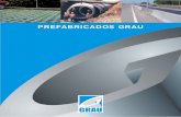 PREFABRICADOS GRAU - registrocdt.cl HOR… · su desarrollo introduciendo nuevos materiales de construcción en base a cemento, nuevos equipos de ... Para asegurar aún más el buen
