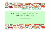 COMBINACIÓN DE ALIMENTOS - almaverde.co · naturópataHerbert M. Shelton, con la publicación en 1951 de su libro «La combinación de los alimentos». Pero para entender mejor porqué