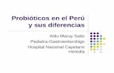 Aldo Maruy Saito Pediatra-Gastroenterológo Hospital ...xa.yimg.com/kq/groups/23515872/1778935913/name/Probióticos+en+e… · • Cepa de probiótico, mecanismo de acción ... Enterogermina