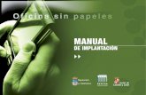 Manual de implantación de la Oficina sin Papeles. · Oficina sin papeles Manual de implantación_04 Introducción Con objeto de proporcionar una herramienta que facilite la implantación