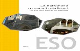 La Barcelona romana i medieval - blocs.xtec.catblocs.xtec.cat/elscaminsderoma/files/2011/11/bcn_rom_med_eso_b1.pdf · LA BARCELONA ROMANA I MEDIEVAL - 4 En el gran pla que avui forma