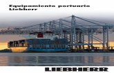 Equipamiento portuario Liebherr - Sudamericana de Equipos … · able operativa de los equipos. ... que exigen las compañías de transporte y los operadores portuarios. ... se fabrican