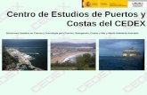 Centro de Estudios de Puertos y Costas del CEDEX - iahr.org · PORTUARIOS LABORATORIO DE EXPERIMENTACIÓN MARÍTIMA ... – Nuevas instalaciones y equipos: ... modelos de previsión