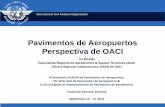 Pavimentos de Aeropuertos Perspectiva de OACI Duodécima Conferencia de Navegación Aérea (ANC/12) Lugar: Montreal, Canadá Fecha: 19 al 30 de noviembre de 2012 Participantes: Estados