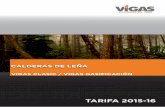 VIGAS CLASIC / VIGAS GASIFICACIÓN - Calderas de leña VIGAS precios Vigas 20152016.pdf · ... que garantiza grandes periodos entre cargas ... de temperatura de caldera Puerta de