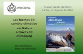 Las facetas del cambio climático en Bolivia a través del · al desarrollo como un ensayo de alternativas" ... la consolidación del mecanismo de ...  ...