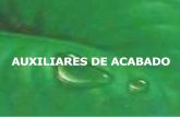 AUXILIARES DE ACABADO - sarex.com · El tipo de fluorocarbonos se ... segmentos del tipo polieter. La cadena ... Un antiestático es una material usado para tratar una superficie