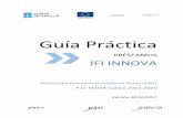Guía Práctica - documentos.galiciainnovacion.esdocumentos.galiciainnovacion.es/IFI/GuiaPracticaPrestamosInnova.pdf · El presente documento no tiene carácter normativo, sino informativo