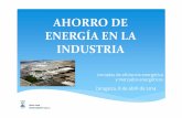 Ahorro de energía en la industria [Modo de compatibilidad] · AHORRO DE ENERGÍA EN LA INDUSTRIA Jornadas de eficiencia energética y mercados energéticos Zaragoza, 8 de abril de
