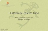HISTORIA DE PUERTO RICO - cita.eap.educita.eap.edu/.../content/0/Historia_de_PR_y_EU/Historia_de_PR.pdf · conscientes e inconscientes en el pensamiento humano y social, a partir