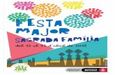 Festa Major Sagrada Família 2018 - ccsagradafamilia.net · Festa Major arada Fala | 5 Divendres 13 d’abril 19 a 20 h Rua i pregó de la Festa Major 2018 Desfilada de les colles