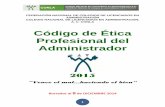Código de Ética Profesional del Administrador - CONLAMIconlami.org.mx/.../uploads/2015/...del-Administrador-2015-8-12-14-.pdf · 6 El seguimiento y apego del presente código, depende