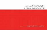 ESTADO, DEMOCRACIA Y SOCIALISMO · La obra intelectual de Nicos Poulantzas está marcada por lo que podríamos denominar como ... Poulantzas, N., Estado, poder y socialismo, Siglo