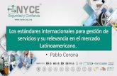 Los estándares internacionales para gestión de servicios y ...bpgurus.com/SDI16MX/pdf/Pablo Corona- Los estandares... · Regulaciones Estandares Intereses Generales Beneficios comunes