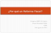 ¿Por qué un Reforma Fiscal? - imef.org.mximef.org.mx/descargas/2013/CdJuarez/04FaustoHernandez.pdf · La gráfica más recurrida para ilustrar el rezago ... Factores de Crecimiento