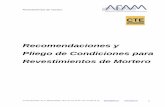 Recomendaciones y Pliego de Condiciones para ... · Revestimientos de mortero C/ San Bernardo, 20, 1º 28015 Madrid. Tfno: 91 701 04 44 Fax: 91 532 31 32 afam@afam.es
